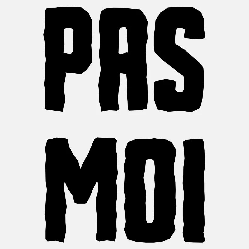 pas moi