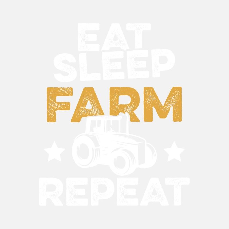 eat sleep farm repeat