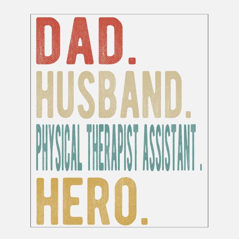 Physiotherapist Assistant Papa Husband Hero