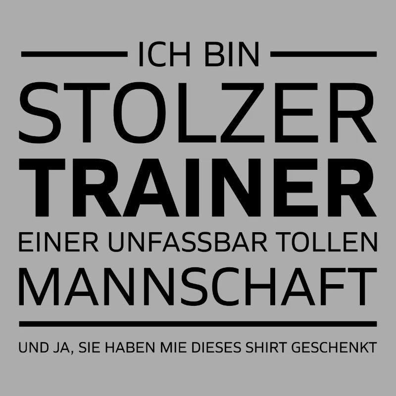 Ich bin Stolzer Trainer Manschaft Geschenk