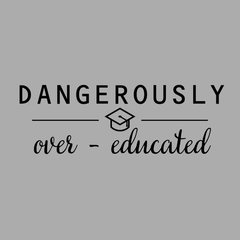 Dangerously overeducated Phd Conclusion Cadeau