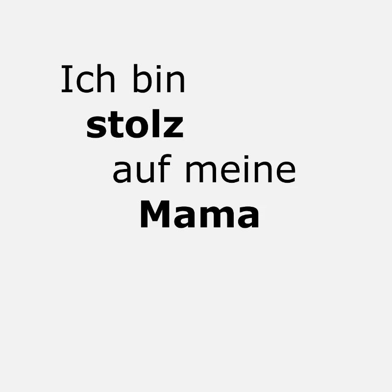 Ich bin stolz auf meine Mama