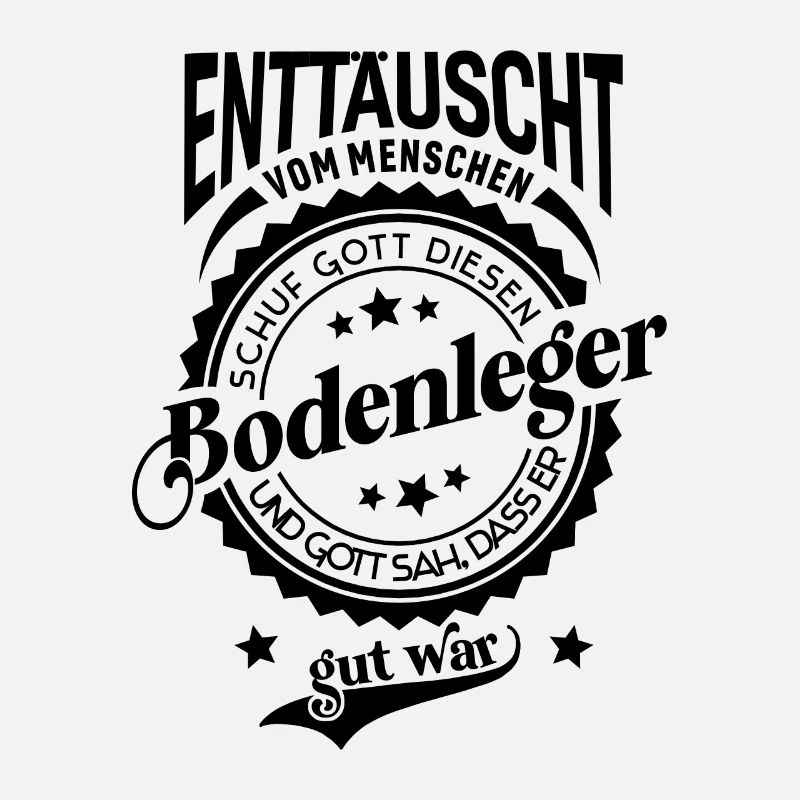 Lustiger Spruch für Beruf Bodenleger