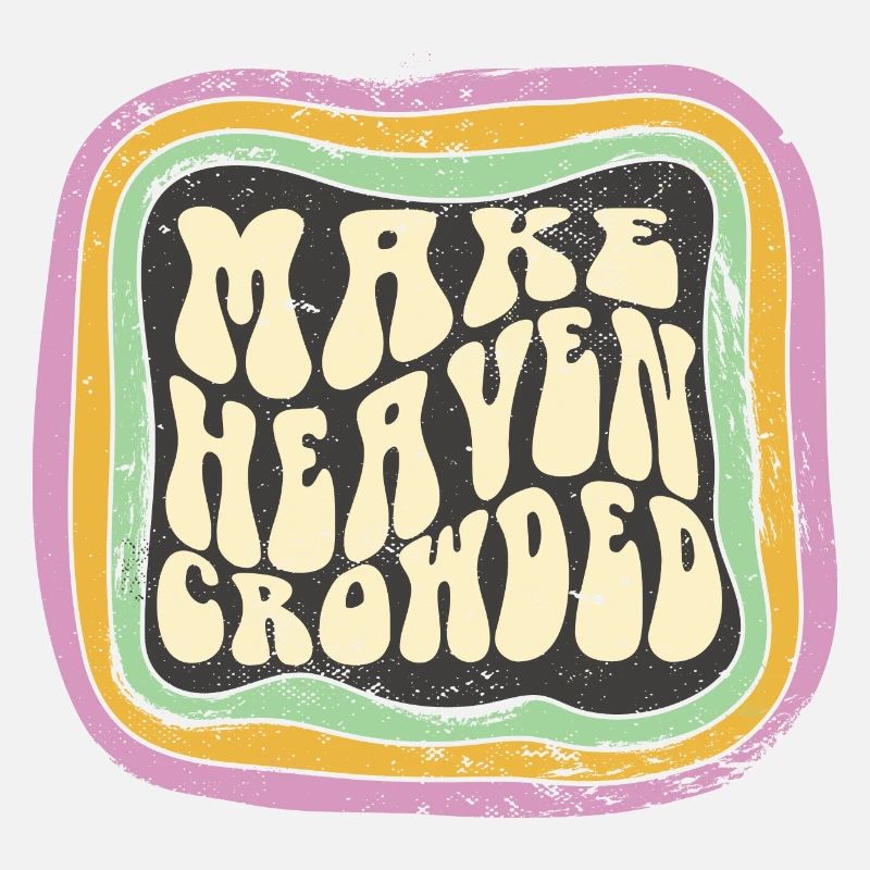 Make Heaven Crowded Christian Quote Catholic