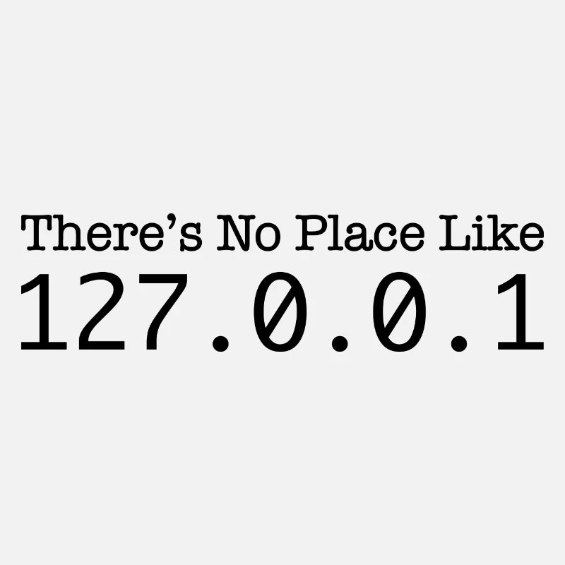 My 127.0.0.0.1 Is My Castle