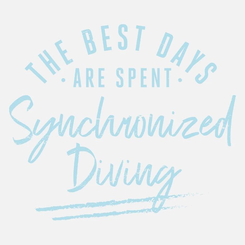 The Best Days Are Spent Synchronized Diving