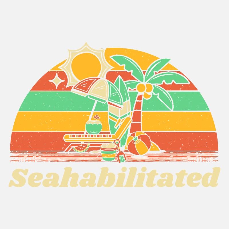 Seahabilitated Beach Vacation Ocean Trip Funny