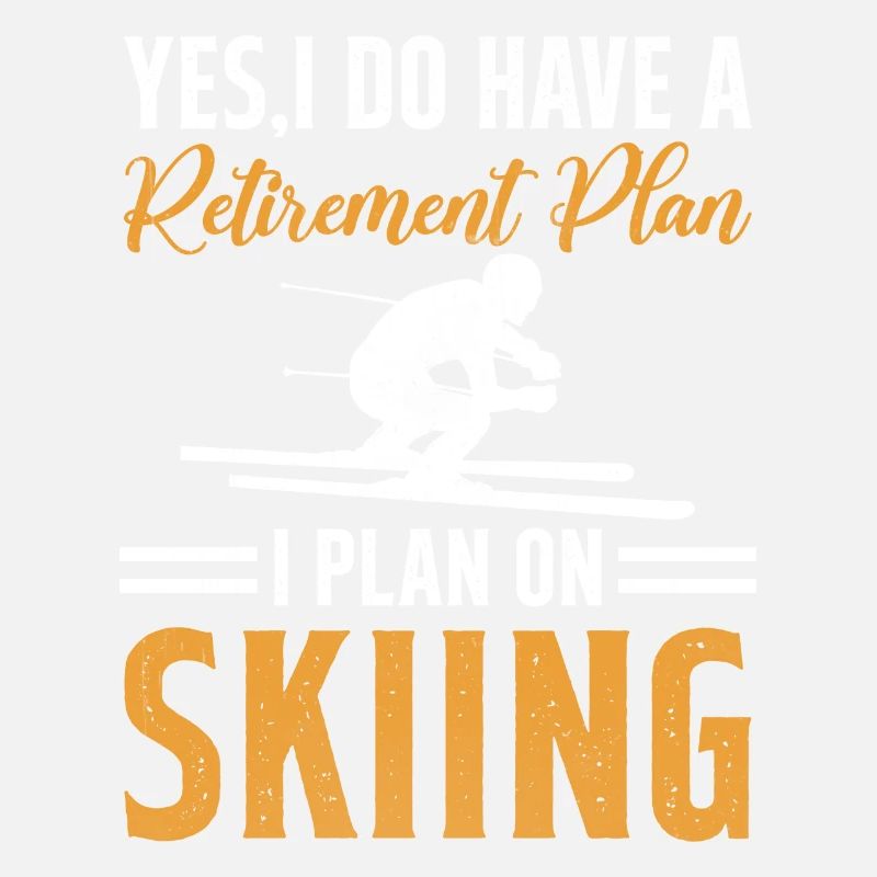 Ski d’hiver - Mon plan de retraite est le ski