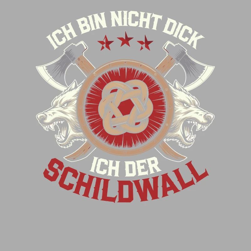 Ich bin nicht dick ich bin der Schildwall Wikinger