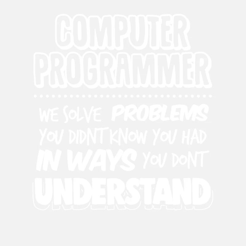 Programmeur informatique Geek Pun Apparel