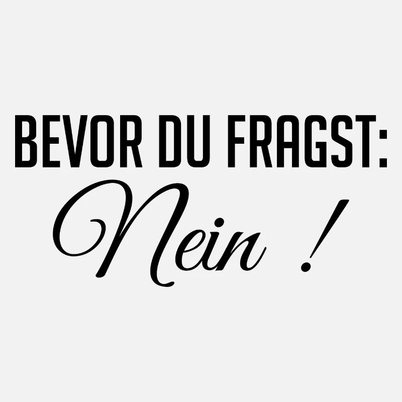 Funny Statement – Before You Ask: No