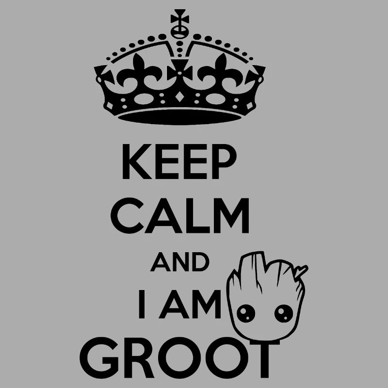 Keep Calm and I am Groot