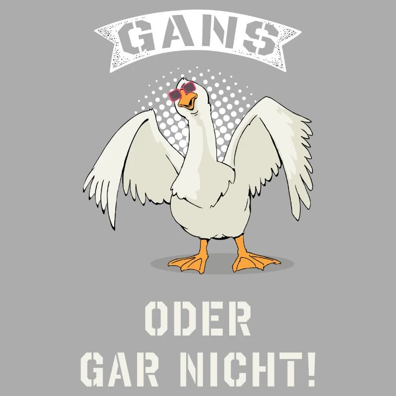 Gans oder gar nicht