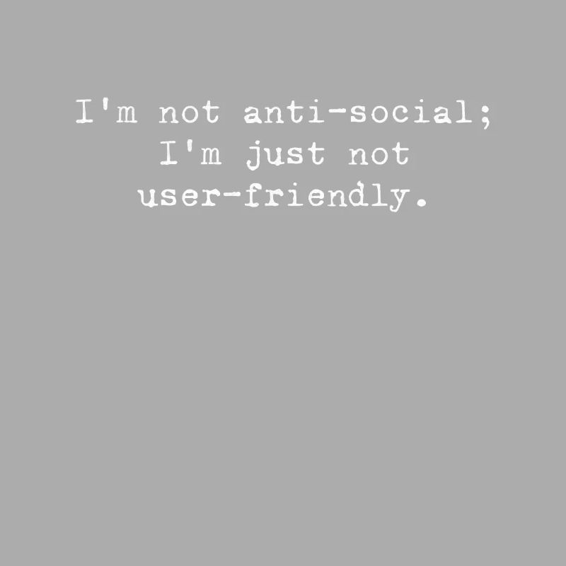 Pas antisocial, juste respectueux du code