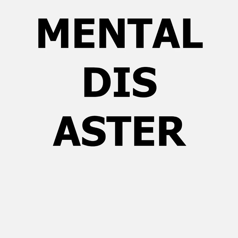 MENTAL DISASTER