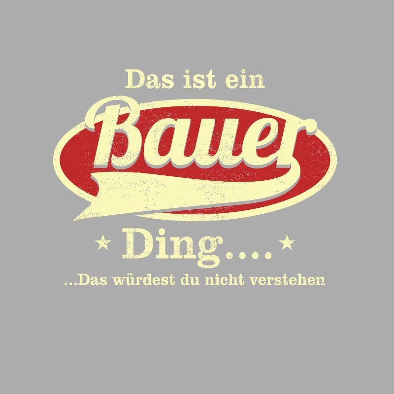 Das ist ein Bauer Ding