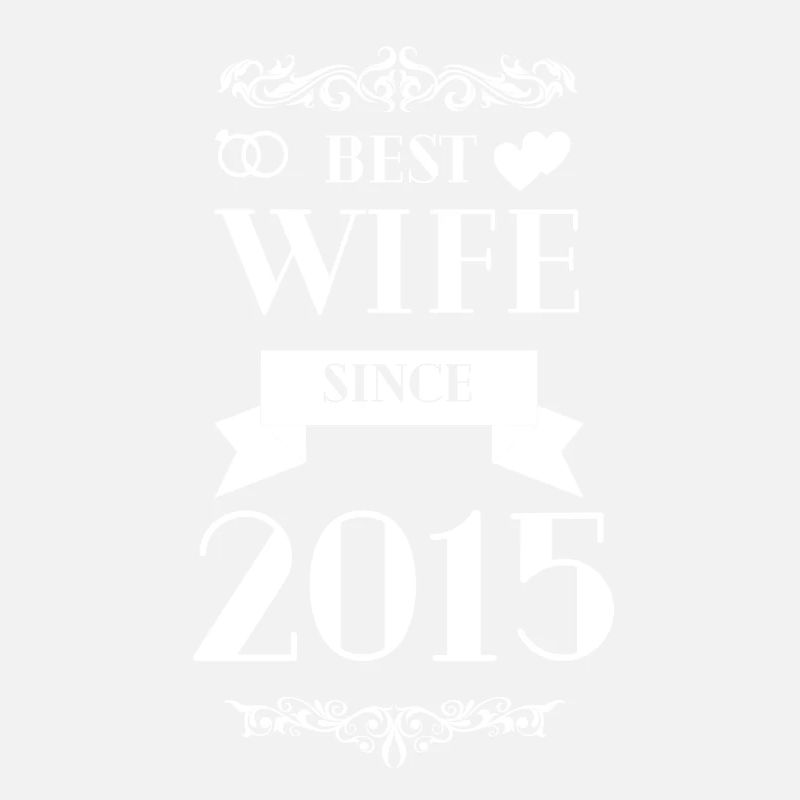 Beste Ehefrau seit 2015 Hochzeitstag
