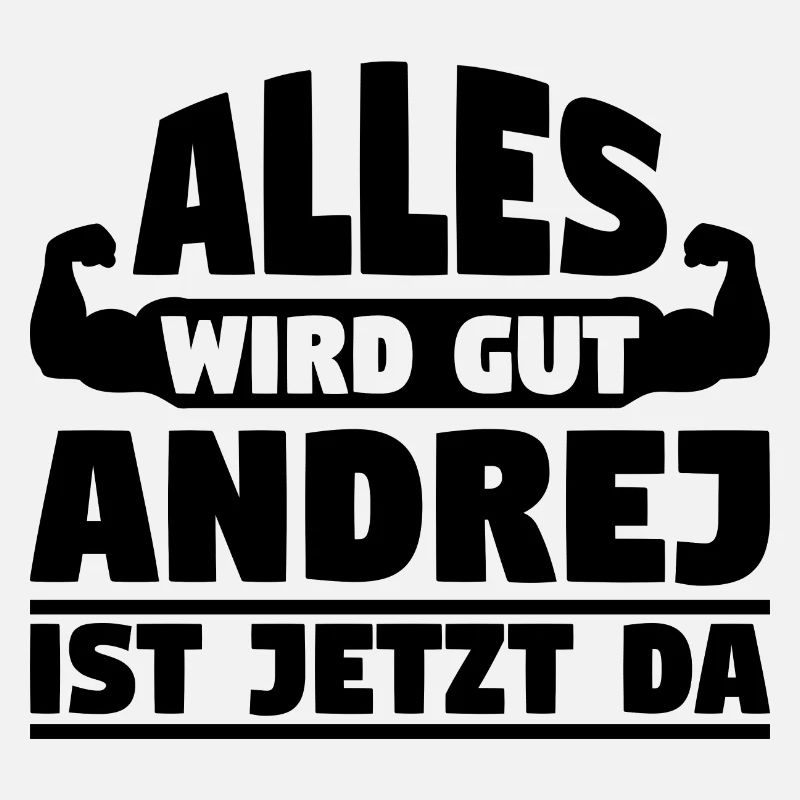 Alles wird gut Andrej ist jetzt da