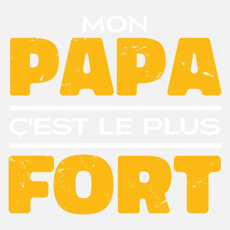 Mon Papa C'est Le Plus Fort