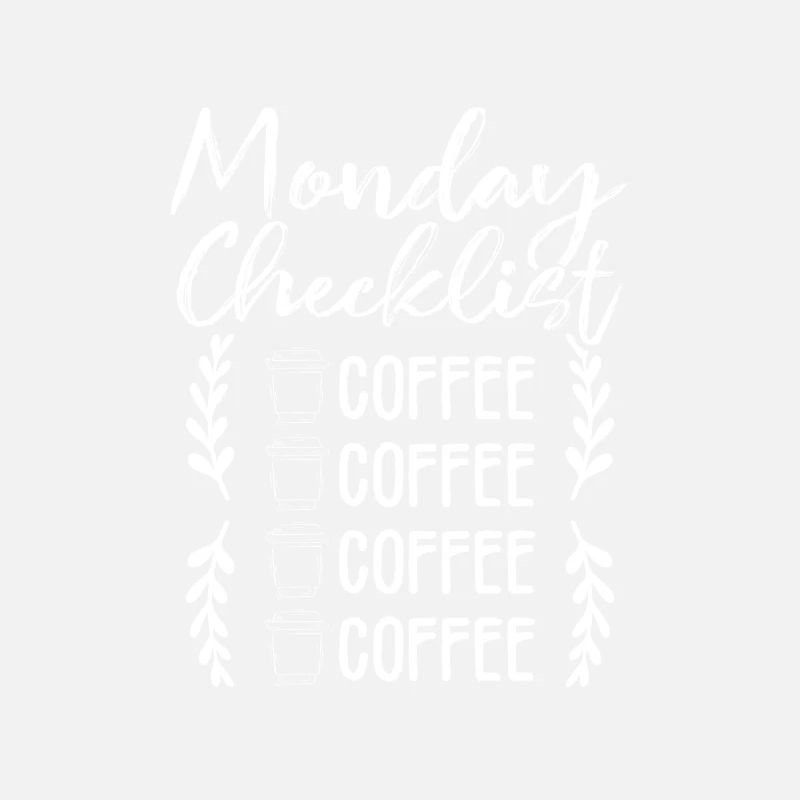 Coffee Drinker Gifts Monday Checklist Coffee