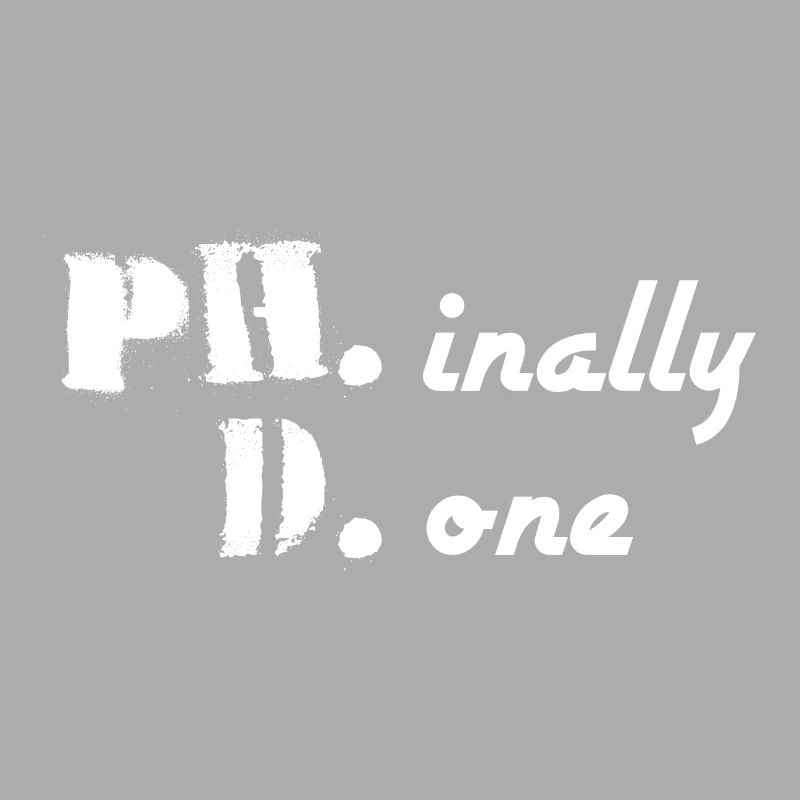 Phinally Done finally done Phd Abschluss Geschenk