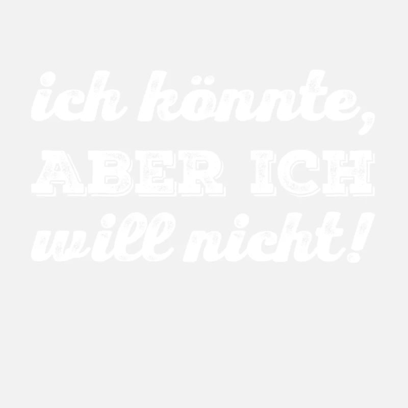 ich will aber nicht