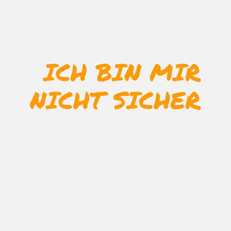 ich bin mir nicht sicher