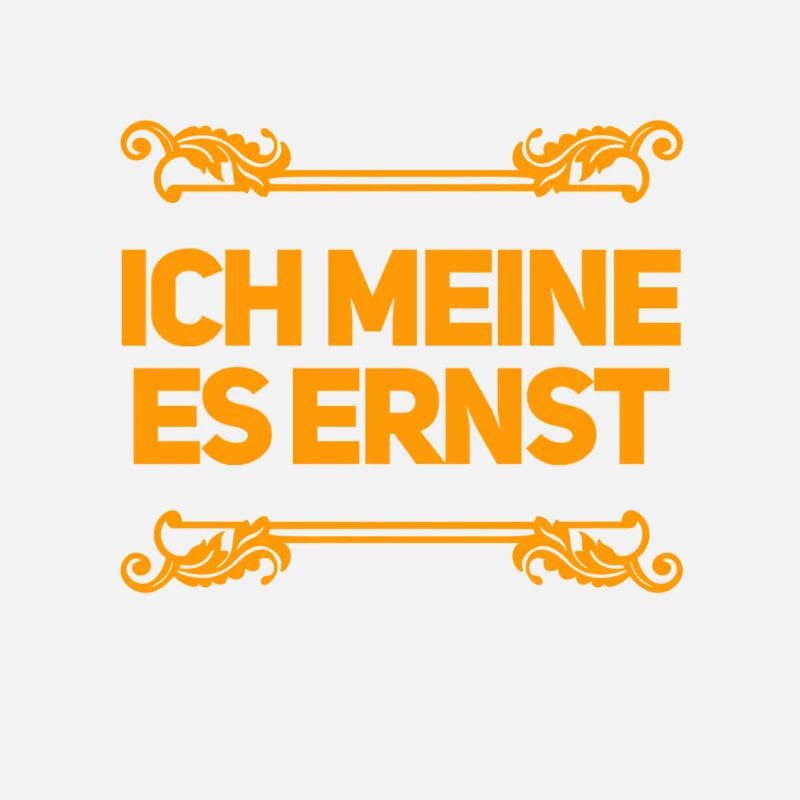 das ist mein ernst