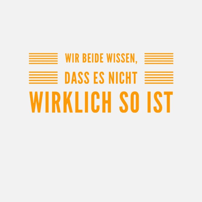 wir beide wissen es