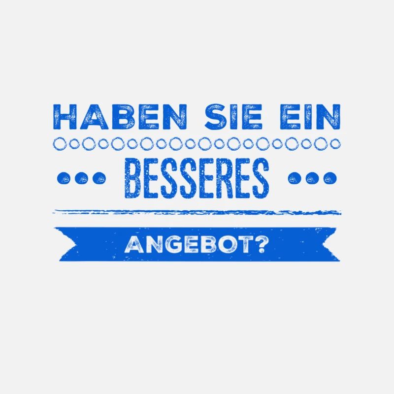ich will ein besseres Angebot