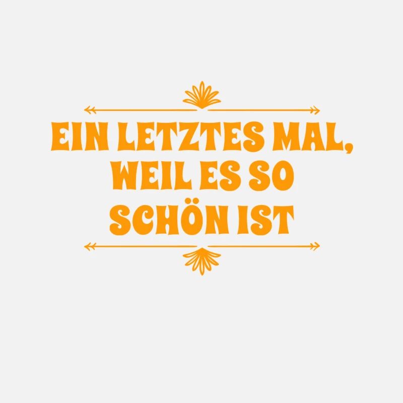 nur noch ein aller letztes mal