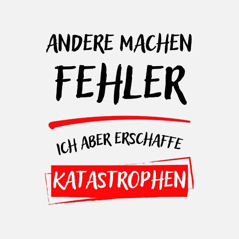 ANDERE MACHEN FEHLER-ICH ABER ERSCHAFFE KATAST...