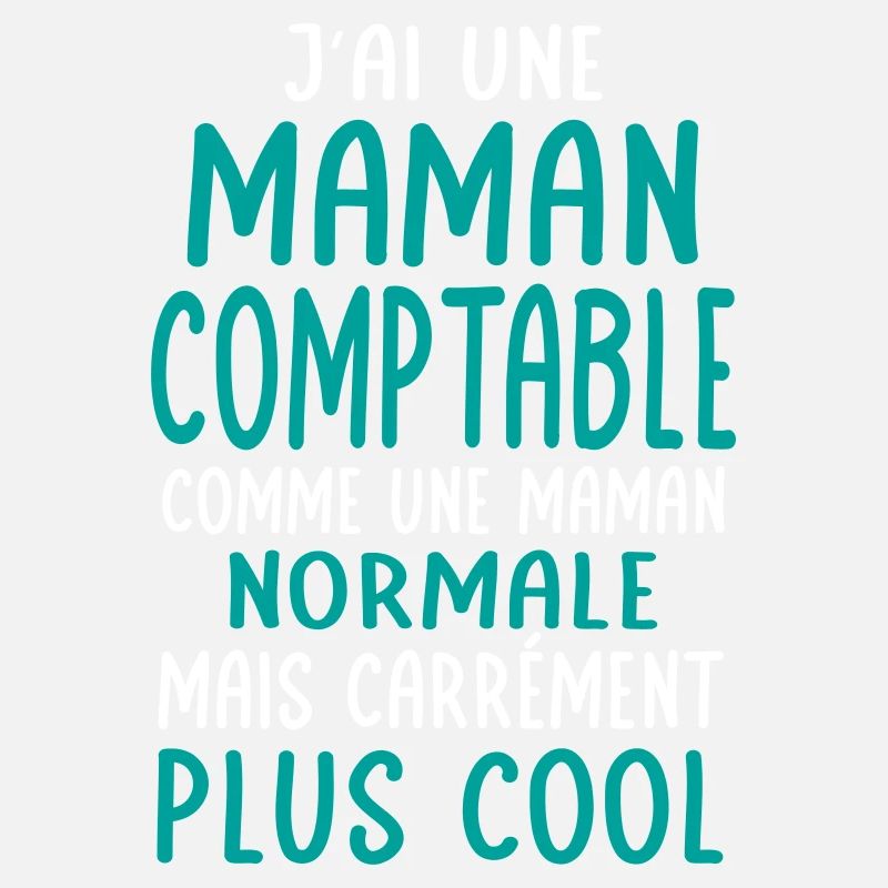 J'ai une maman comptable plus cool