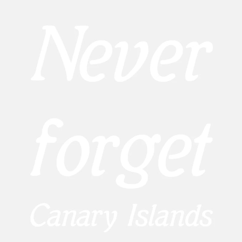 Never forget Canary Islands