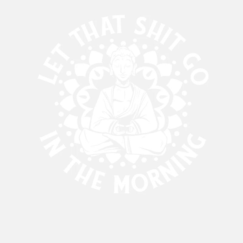 Bouddha Bouddha bouddhiste, lâche la merde