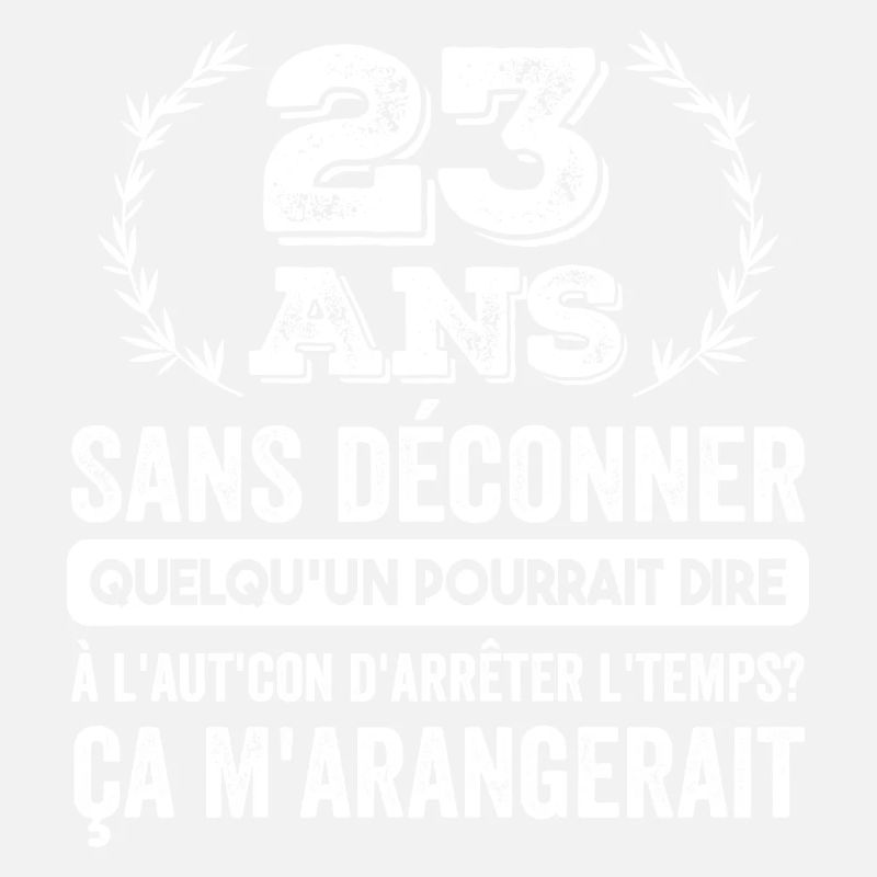 23 Ans Sans Déconner Cadeau D'anniversaire 23ans