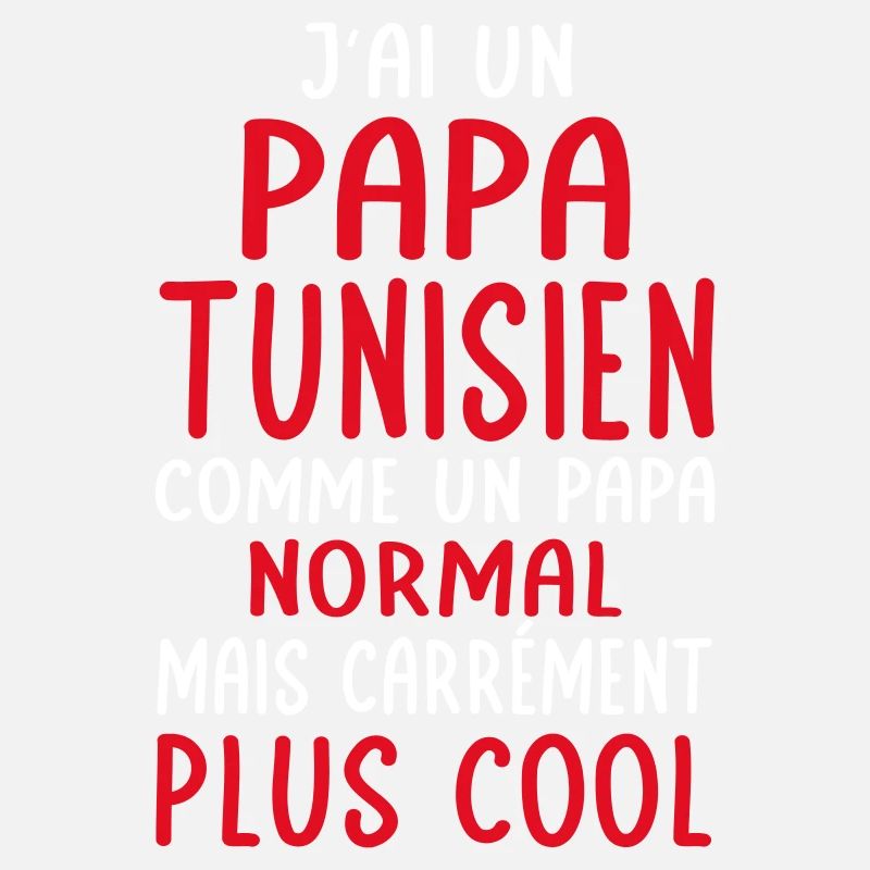 J'ai un papa Tunisien plus cool