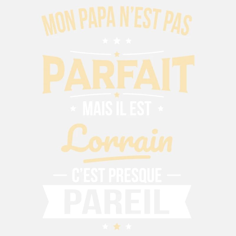 Mon papa n'est pas parfait - Lorrain