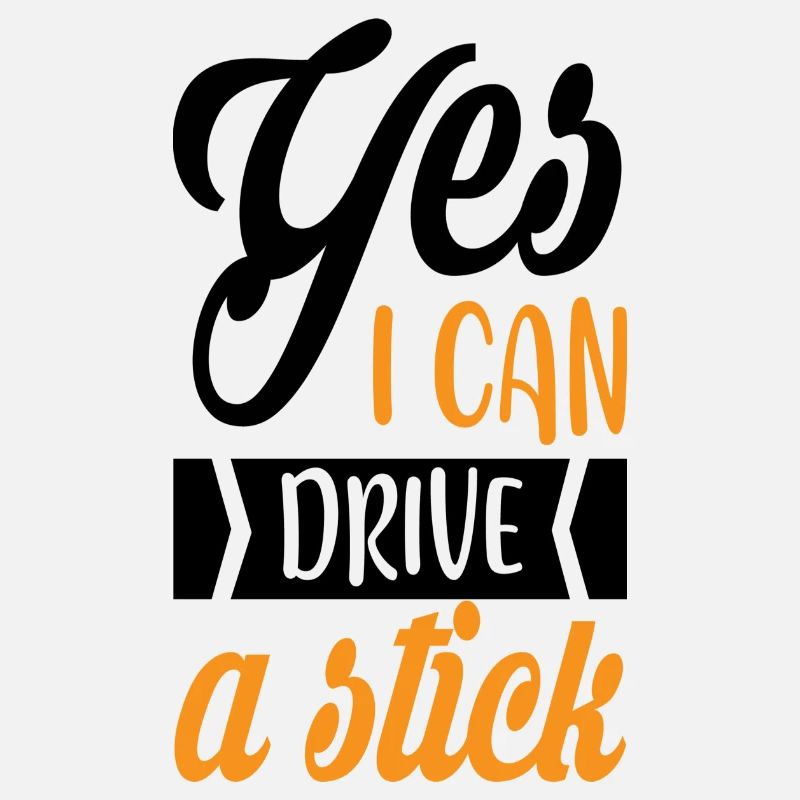 Yes i can drive a Stick