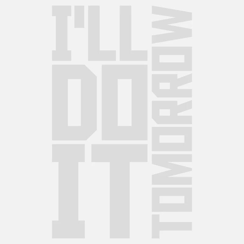 Citation de Do It Tomorrow