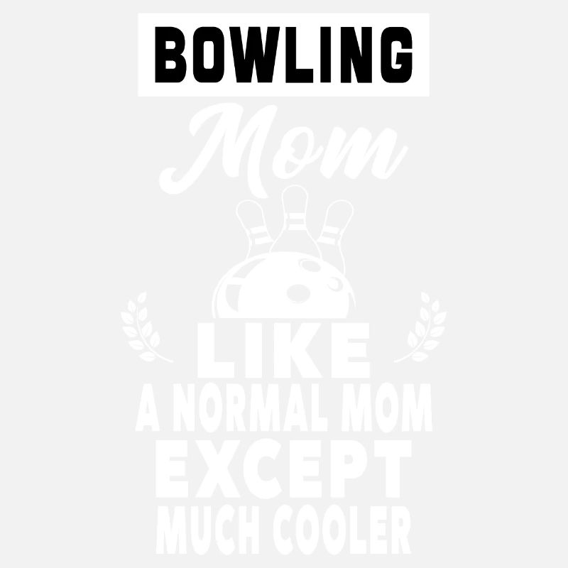 Bowling-Mama wie eine normale Mutter, außer Mama