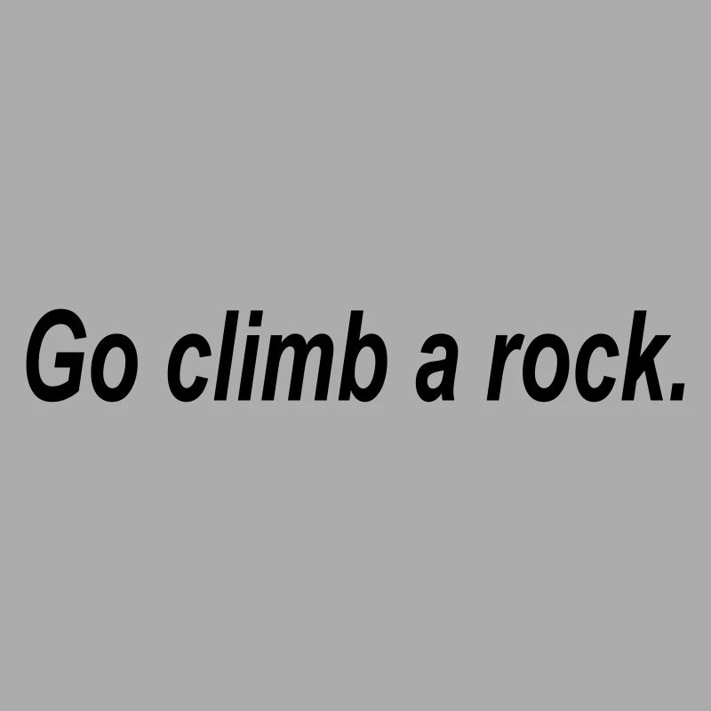 Go Climb A Rock (Final Frontier)