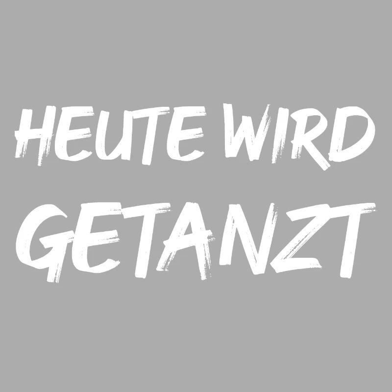 heute wird getanzt