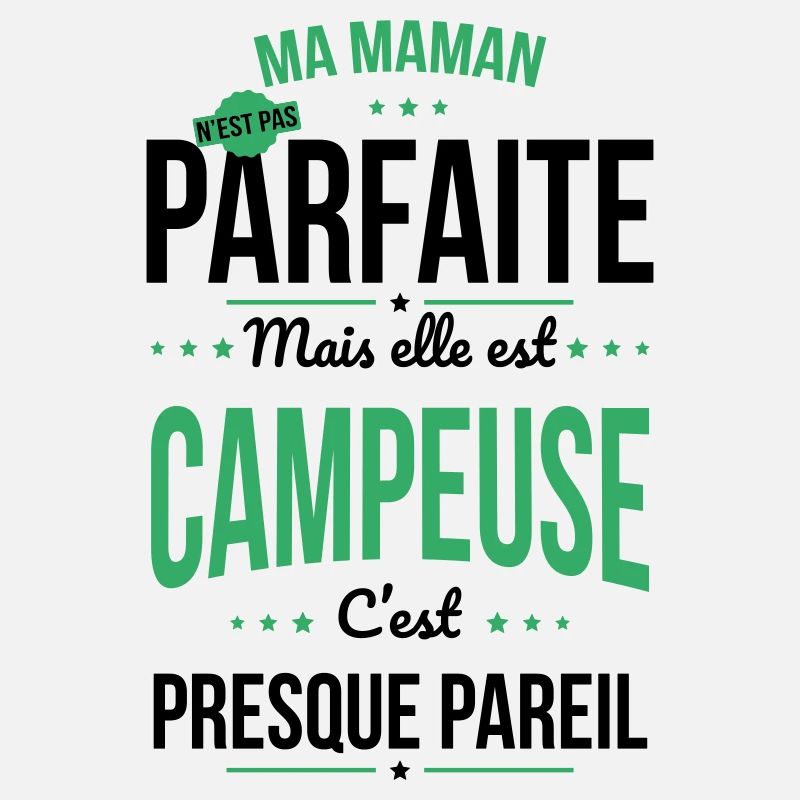 Ma maman n'est pas parfaite - Campeuse