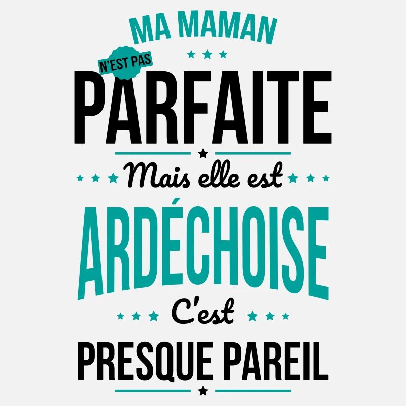 Ma maman n'est pas parfaite - Ardéchoise