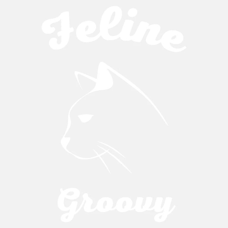 Feline Groovy Mignon Chat Drôle de Dicton
