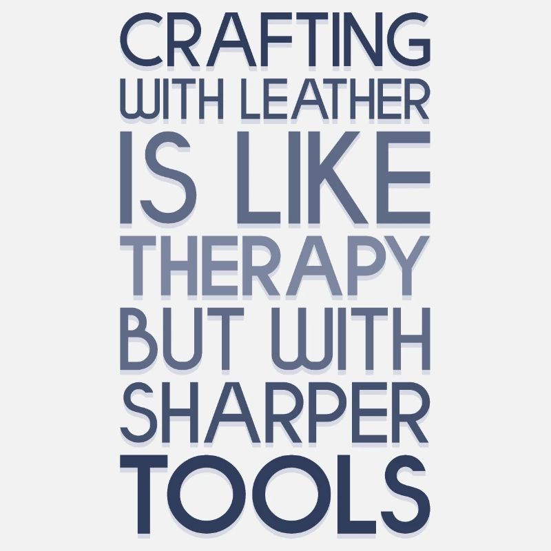 Leatherworking tools saying