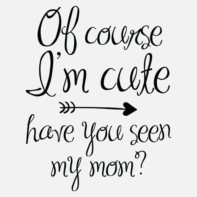 Of Course I'm Cute