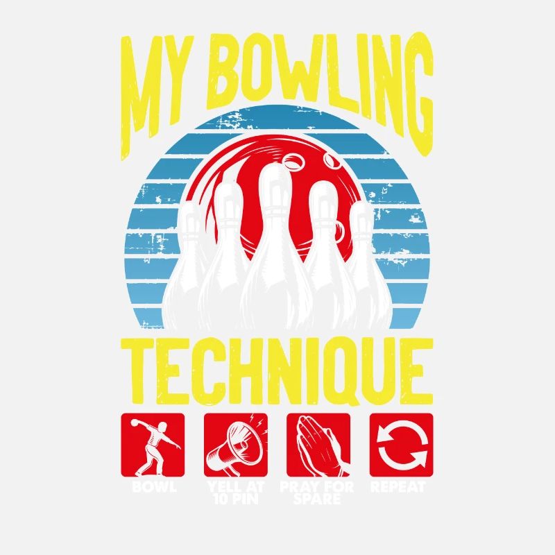 My Bowling Technique Bowling Lover Drôle Bowling