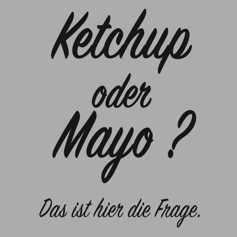 Ketchup oder Mayo